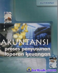 Akuntansi : Proses Penyusunan Laporan Keuangan