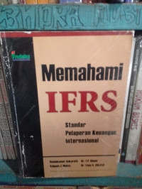 Memahami IFRS : Standar Pelaporan Keuangan Internasional